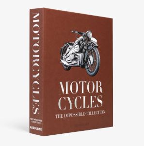 Motorcycles: The Impossible Collection (2nd Edition) by Assouline