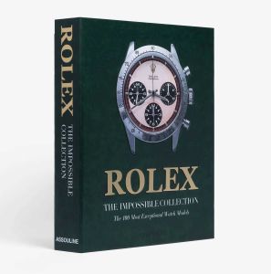 The Impossible Collection Rolex: The Impossible Collection (2nd Edition) by Assouline